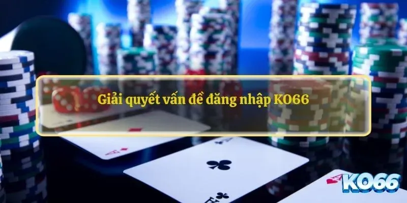 Lợi ích nổi bật khi đăng ký KO66