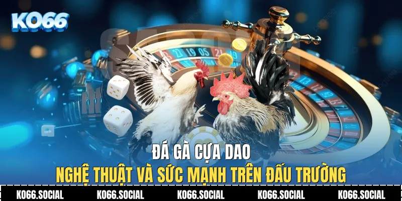 Đá Gà Cựa Dao