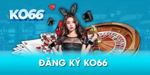 đăng ký ko66