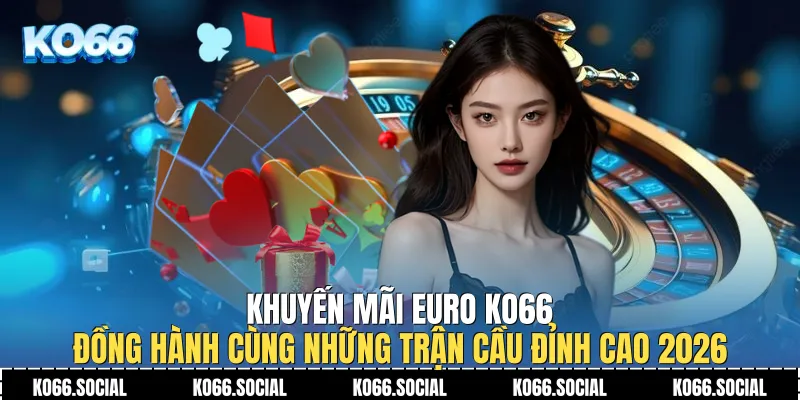 Khuyến Mãi Euro Ko66