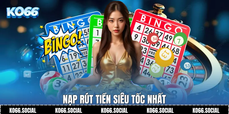 Nạp rút tiền siêu tốc nhất