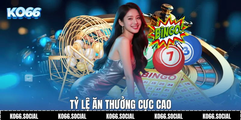 Tỷ lệ ăn thưởng cực cao